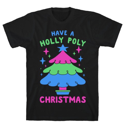 Have a Holly Poly Christmas T-Shirt