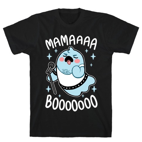 Mamaaaa BooOooOooo T-Shirt