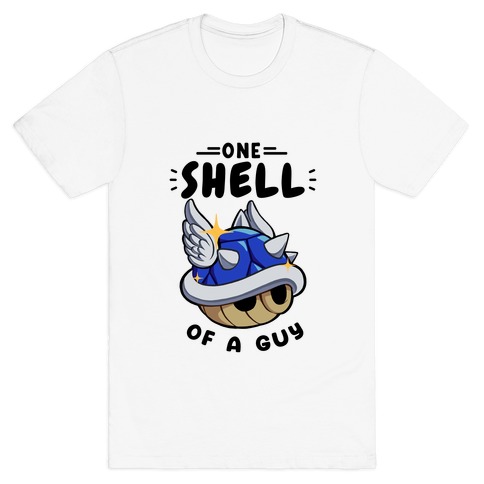 One Shell of A Guy: Blueshell Ver T-Shirt