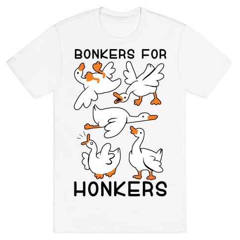 Bonkers For Honkers T-Shirt