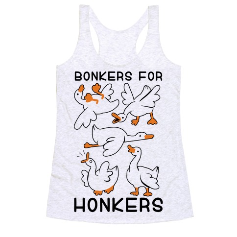 Bonkers For Honkers Racerback Tank Top