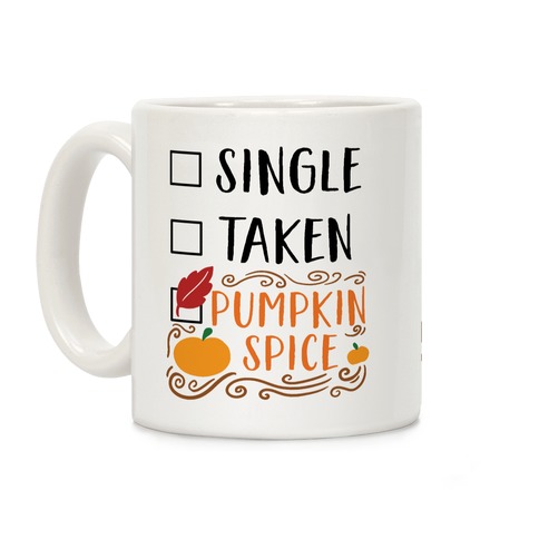 In A Relationship With Pumpkin Spice Coffee Mug