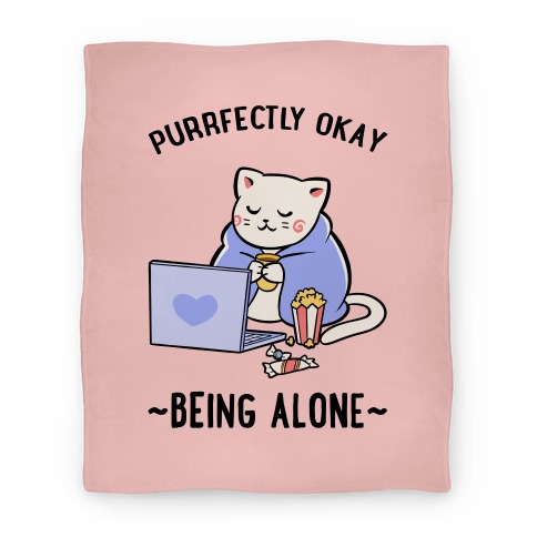Purrfectly Okay Being Alone Blanket