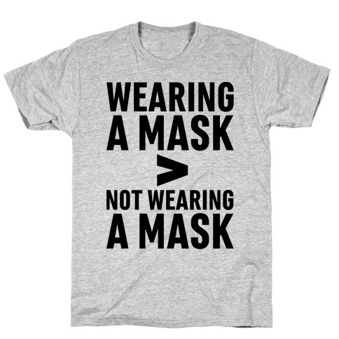 Wearing A Mask > Not Wearing A Mask T-Shirt