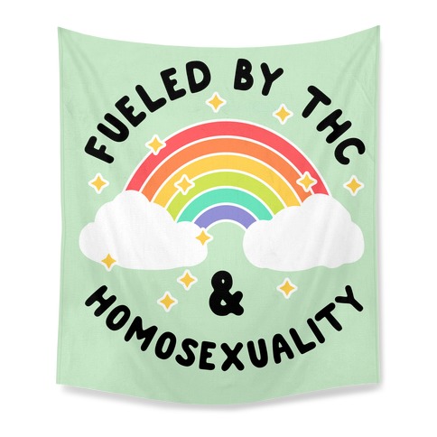 Fueled By THC & Homosexuality Tapestry