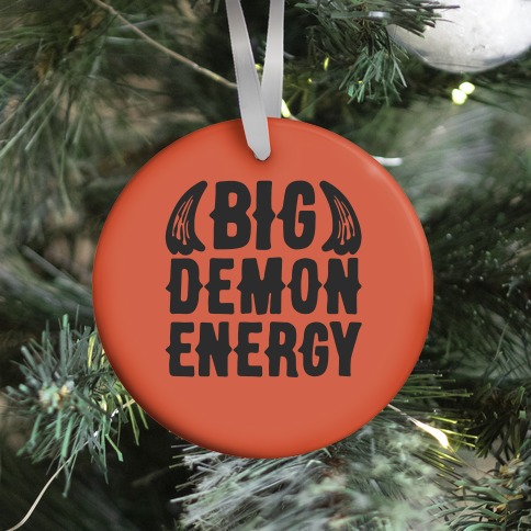 Big Demon Energy Ornament