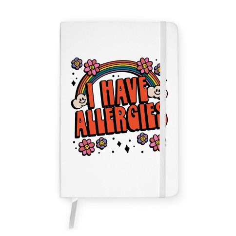 I Have Allergies Notebook