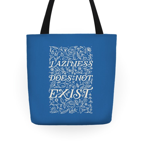 Laziness Does Not Exist Tote