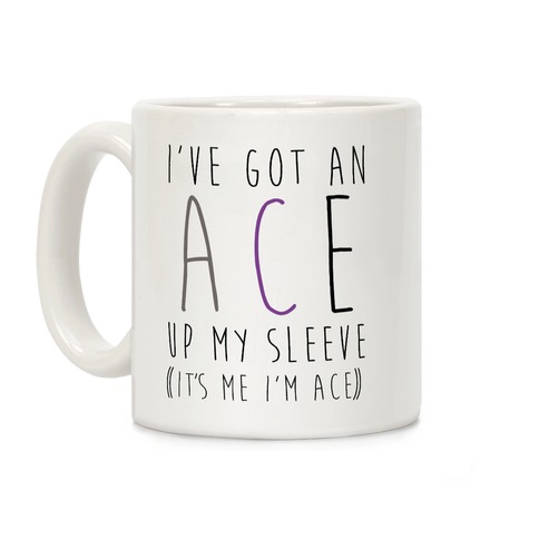 I've Got An Ace Up My Sleeve Coffee Mug