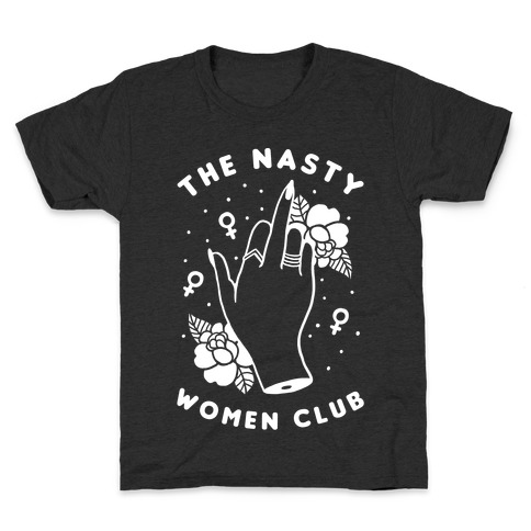 The Nasty Women Club Kids T-Shirt
