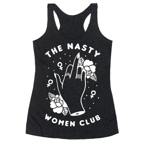 The Nasty Women Club Racerback Tank Top