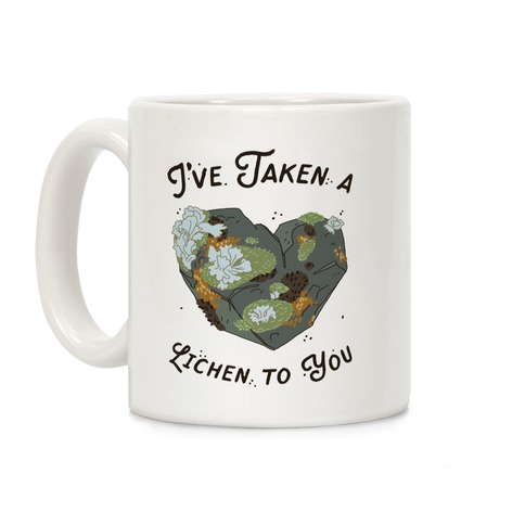 I've Taken a Lichen to You Coffee Mug