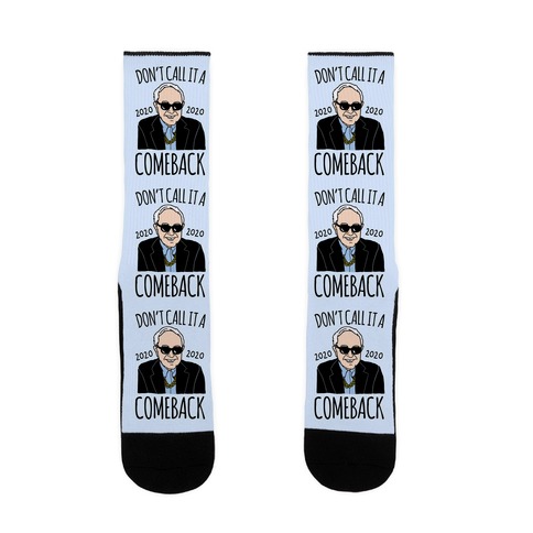 Don't Call It A Comeback Parody Bernie 2020 Sock