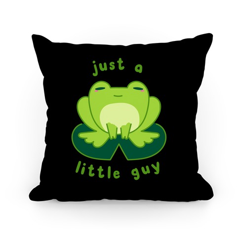 Just a Little Guy (Frog) Pillow