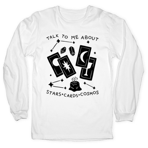 Talk To Me About Stars, Cards, And Cosmos Long Sleeve T-Shirt