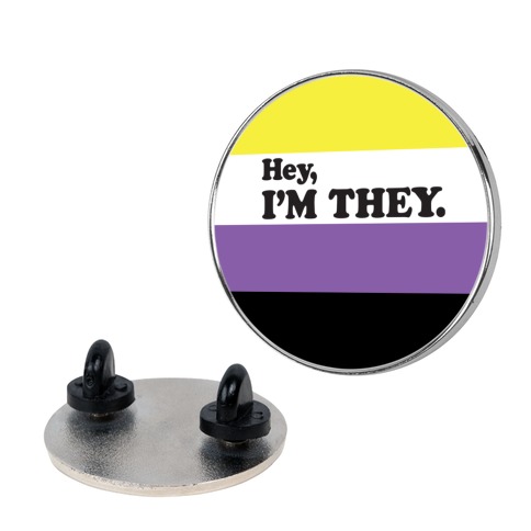 Hey, I'm They. (Non-binary) Pin