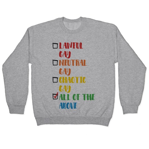 Lawful Gay Neutral Gay Chaotic Gay Pullover