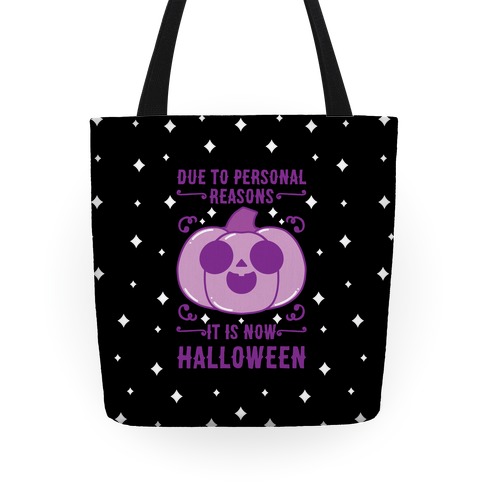 Due To Personal Reasons It Is Now Halloween Pumpkin (Purple) Tote