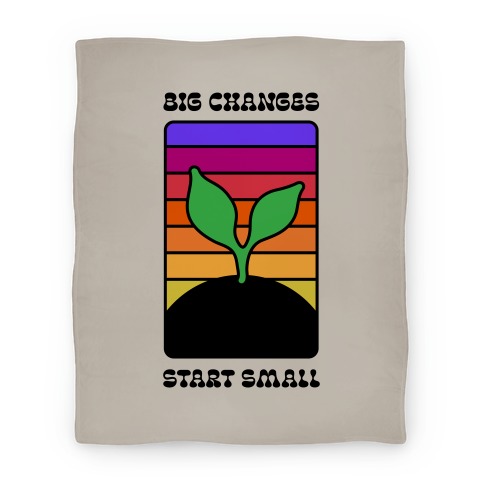 Big Changes Start Small Sprout Blanket