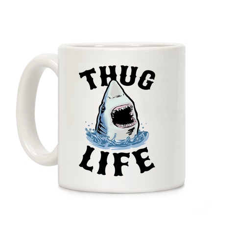 Thug Life Shark Coffee Mug