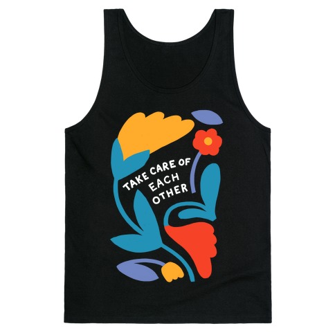 Take Care of Each Other Flowers Tank Top