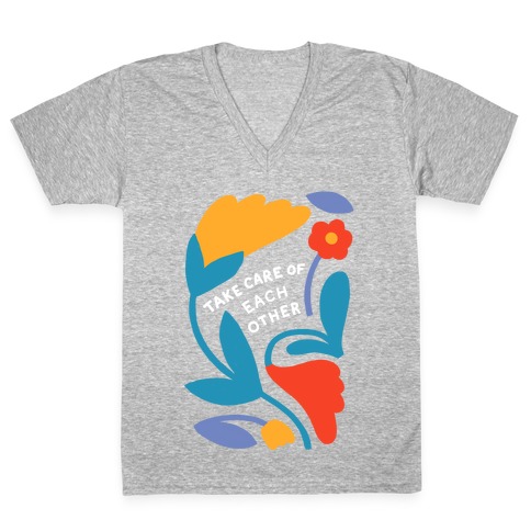 Take Care of Each Other Flowers V-Neck Tee Shirt