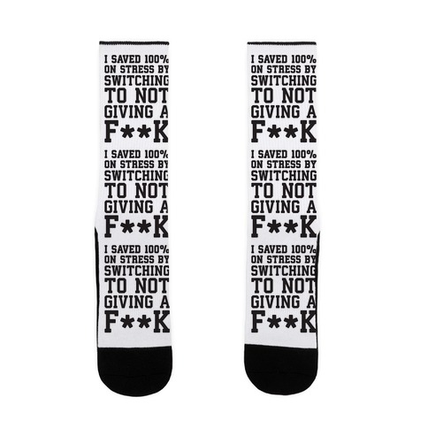 Switched To Not Giving A F**k Sock