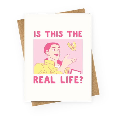 Is This the Real Life Greeting Card