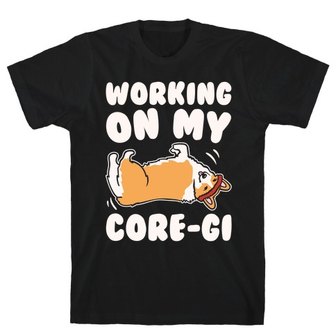 Working On My Core-gi Parody White Print T-Shirt