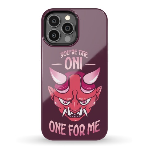 You're The Oni One For Me Phone Case