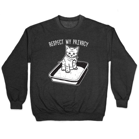 Respect My Privacy Kitten Pullover