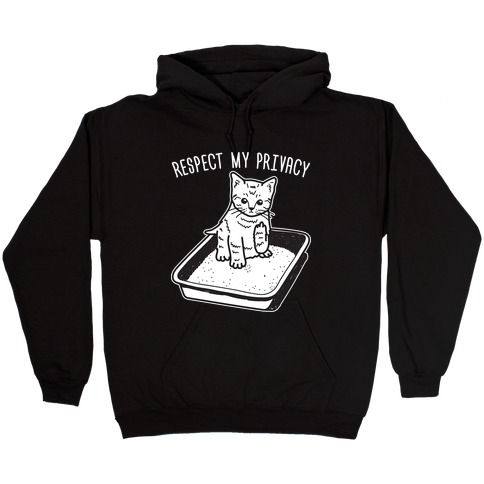 Respect My Privacy Kitten Hooded Sweatshirt