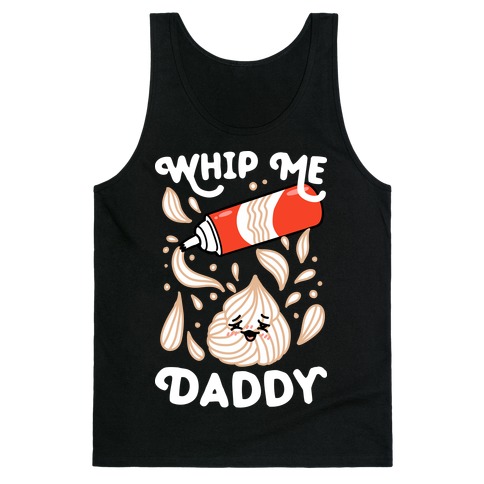 Whip Me, Daddy (Whipped Cream) Tank Top