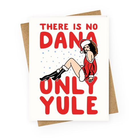 There Is No Dana Only Yule Festive Holiday Parody Greeting Card