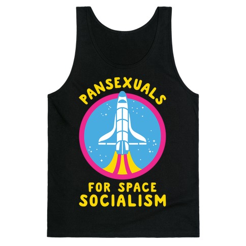 Pansexuals For Space Socialism Tank Top