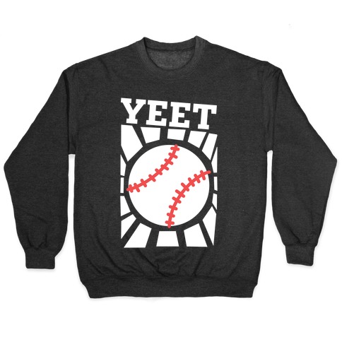 YEET - baseball Pullover