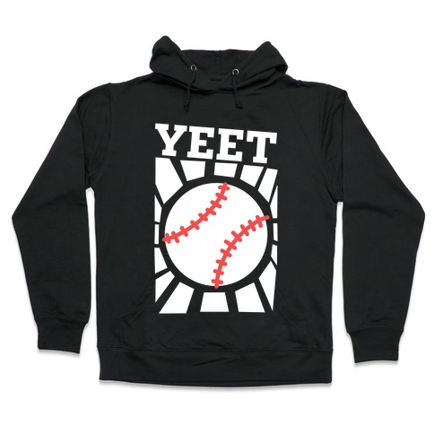 YEET - baseball Hooded Sweatshirt