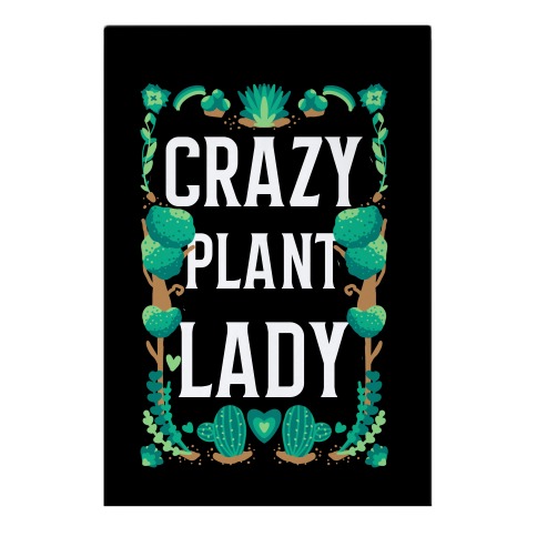 Crazy Plant Lady Garden Flag