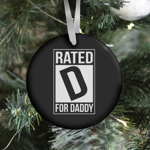 Rated D For DADDY Ornament