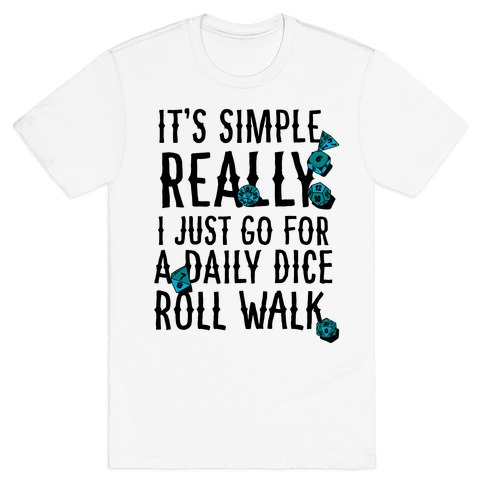 Daily Dice Roll Walk T-Shirt