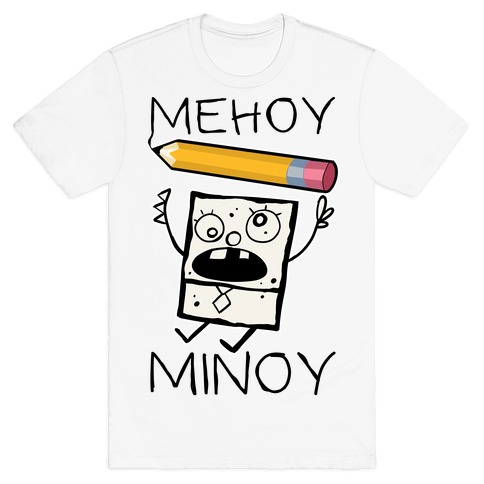 Mehoy Menoy T-Shirt