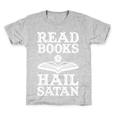 Read Books Hail Satan Kids T-Shirt