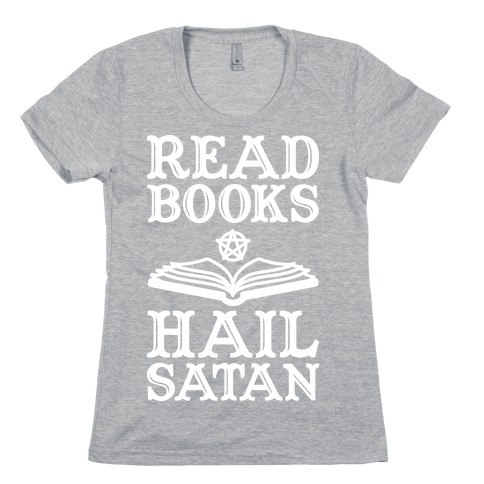 Read Books Hail Satan Womens T-Shirt