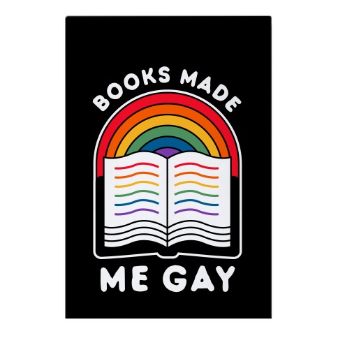 Books Made Me Gay Garden Flag