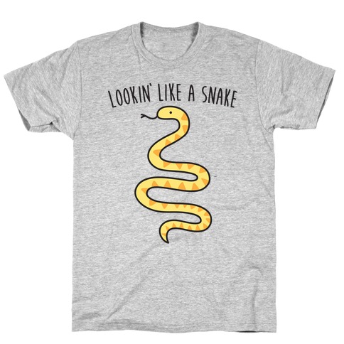 Lookin' Like A Snake T-Shirt