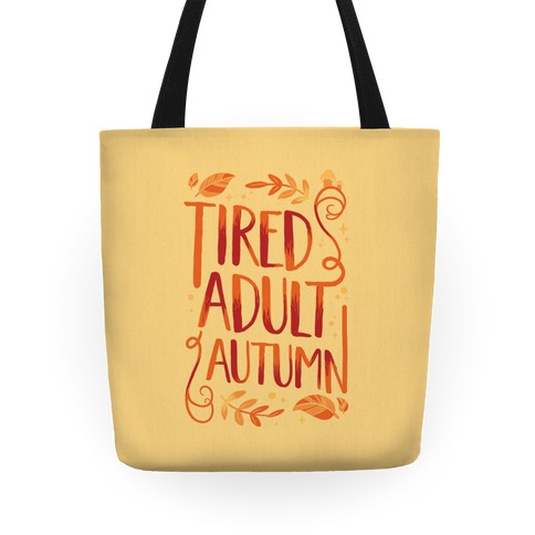 Tired Adult Autumn Tote