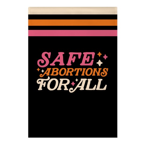 Safe Abortions For All Garden Flag