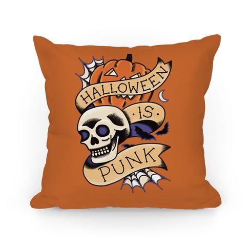 Halloween is Punk Pillow
