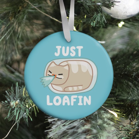 Just Loafin' Ornament