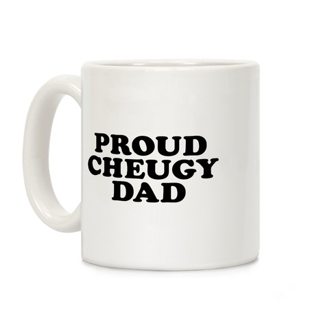 Proud Cheugy Dad Coffee Mug